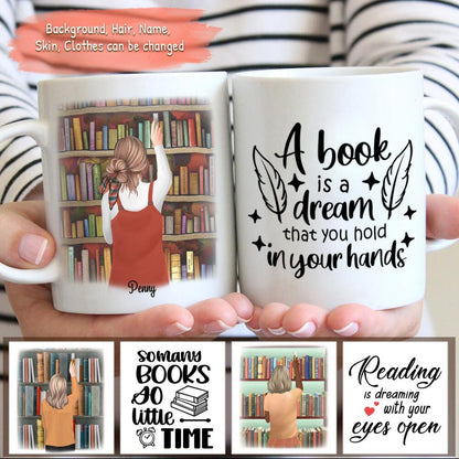 Personalized Reading Girl/ Reading Hobby - Coffee Mug - Best Gift for Reading Girls - A book is a dream that you hold in your hands - 7AZ0EJ