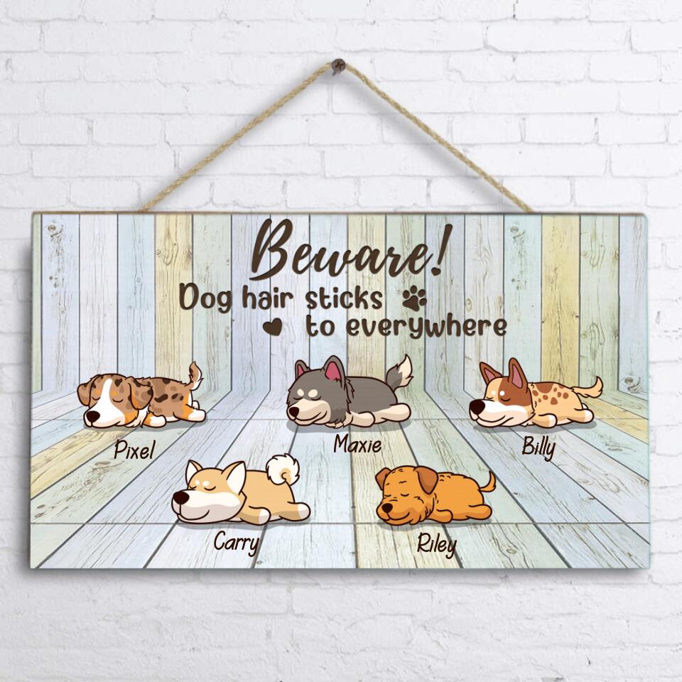 Custom Personalized Dog Door Sign - Best Gift For Dog Lovers (Upto 5 Dogs) - Beware! Dog hair sticks to everywhere - FH2GH7