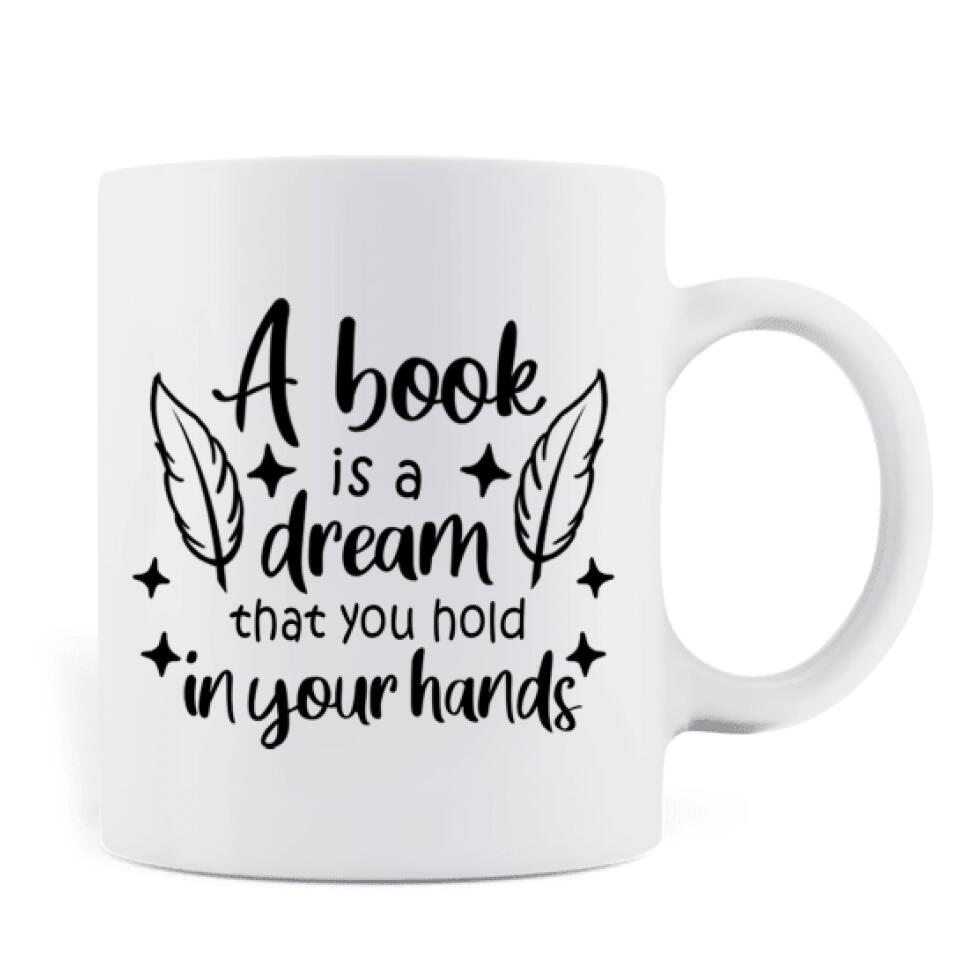 Personalized Reading Girl/ Reading Hobby - Coffee Mug - Best Gift for Reading Girls - A book is a dream that you hold in your hands - 7AZ0EJ